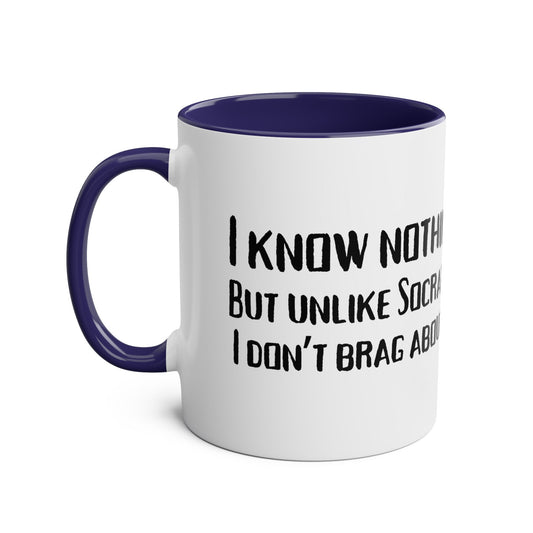 I Know Nothing Coffee/Tea Mug