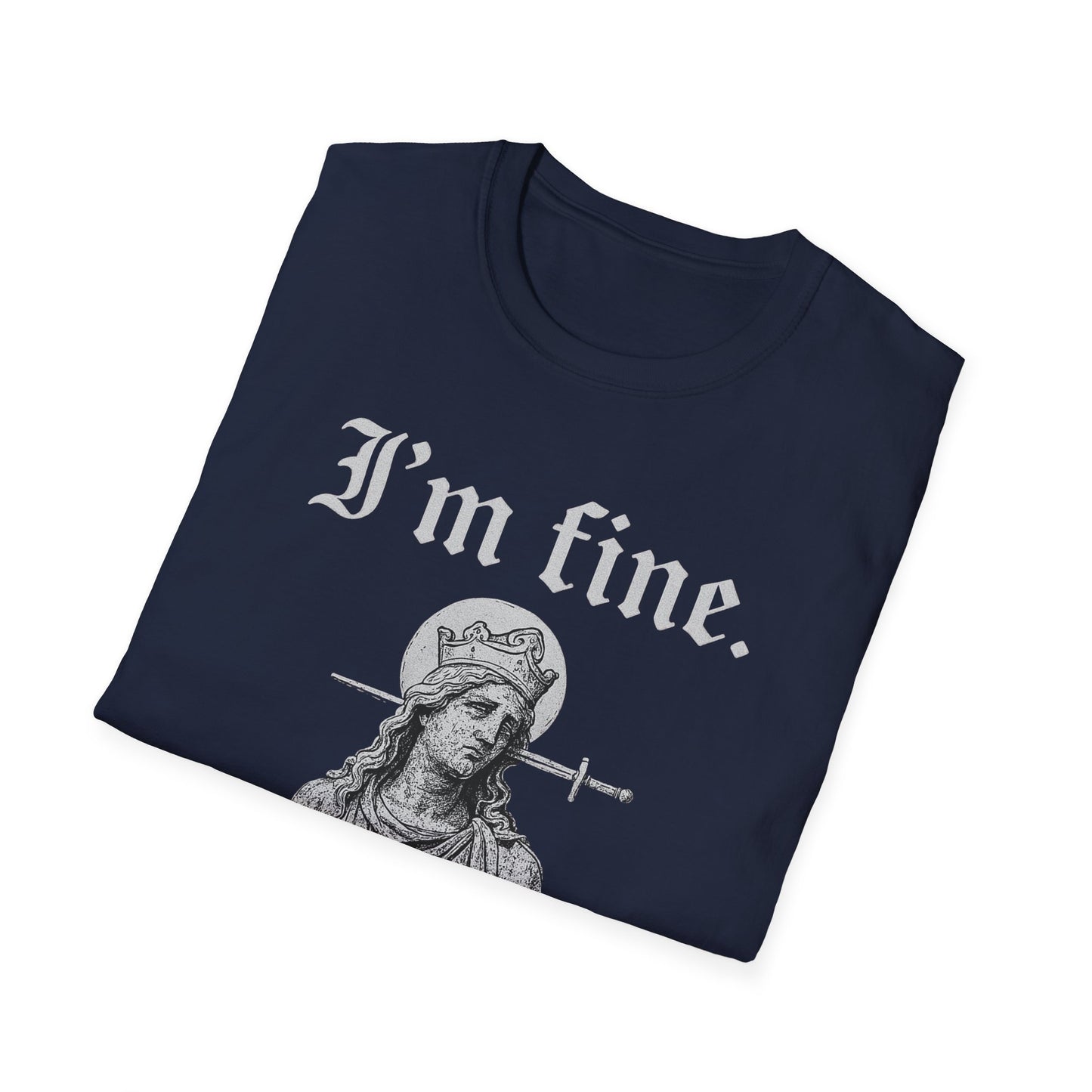 I'm fine funny dark humor T-Shirt
