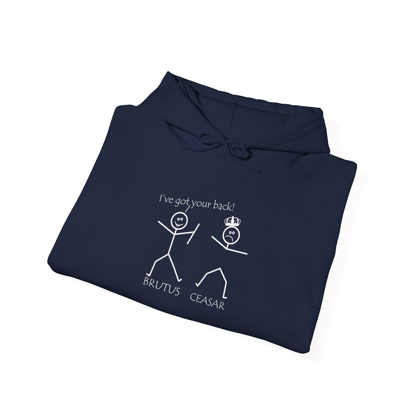 Ive got your back Brutus Ceasar Hoodie
