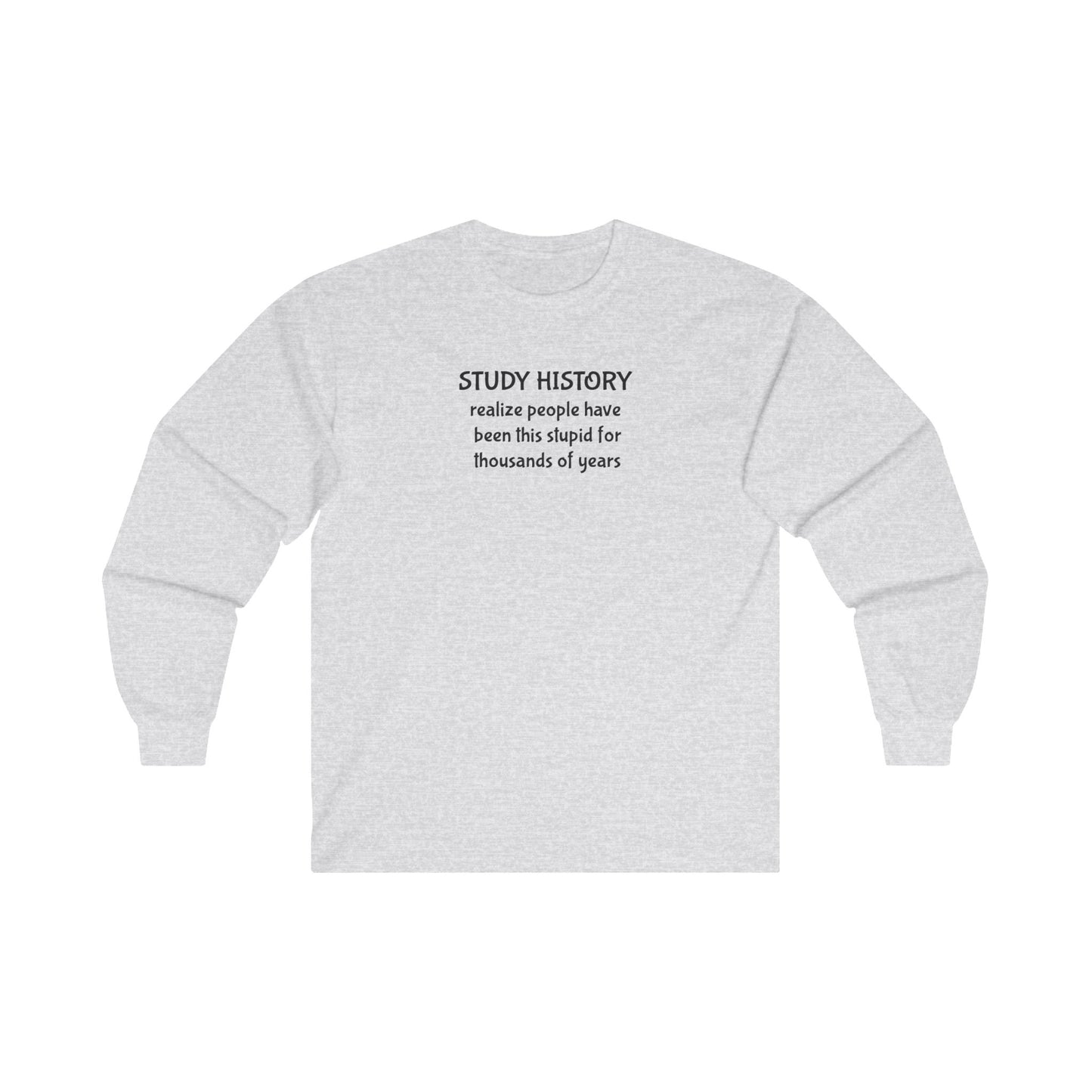 Study History Long Sleeve