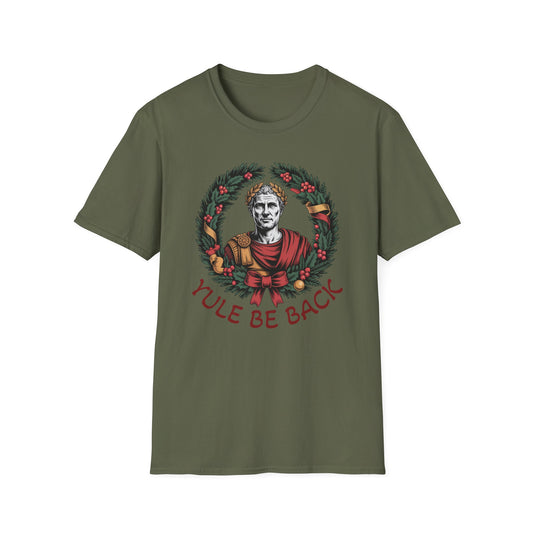“Yule Be Back” – Caesar Returns T-Shirt
