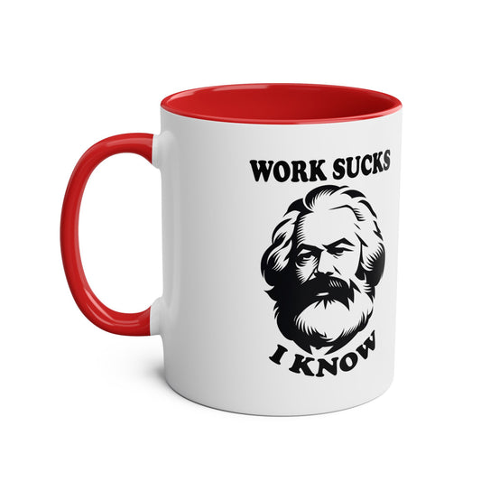 Work sucks Coffee/Tea Mug