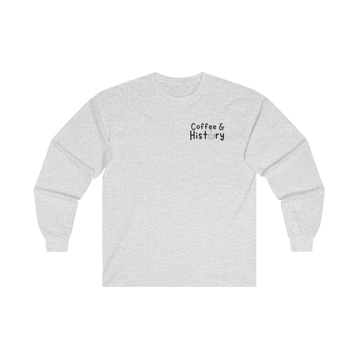 Coffee and History Long Sleeve