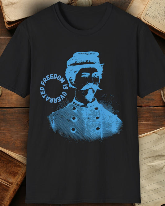 Freedom is Overrated T-Shirt