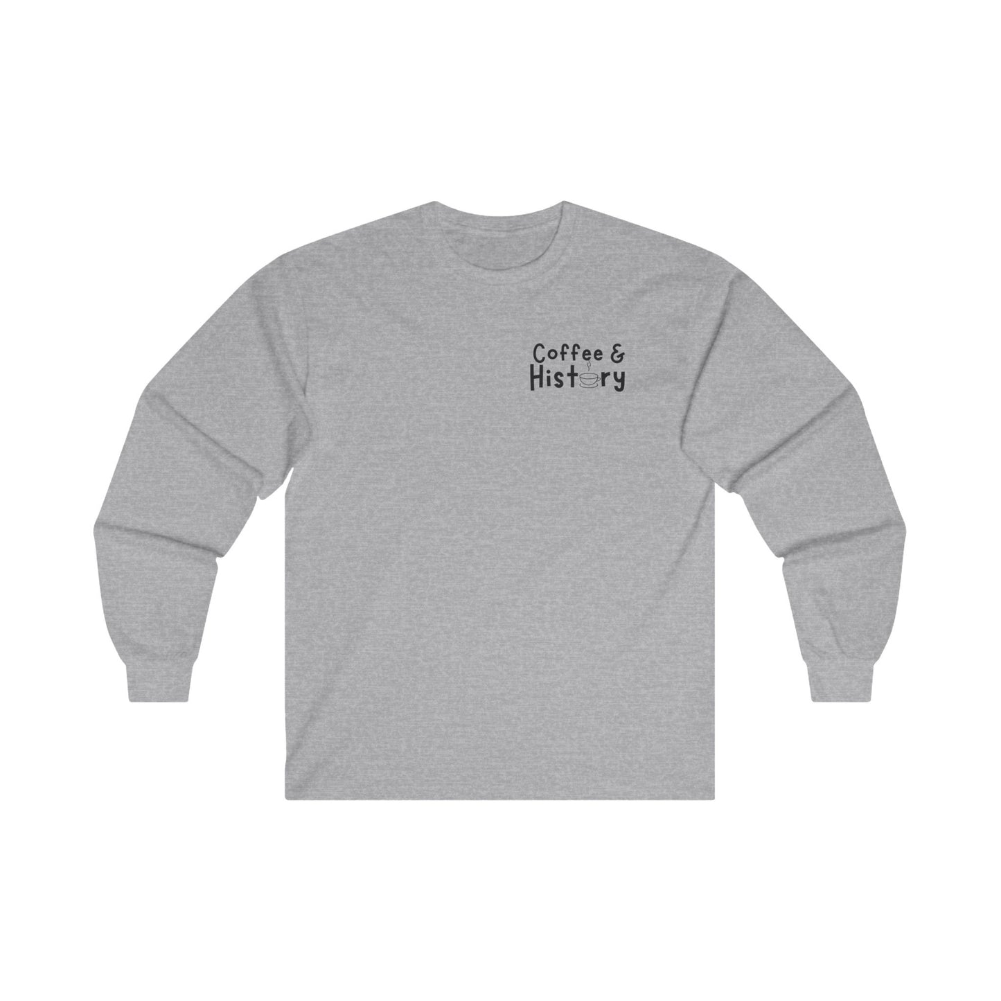 Coffee and History Long Sleeve