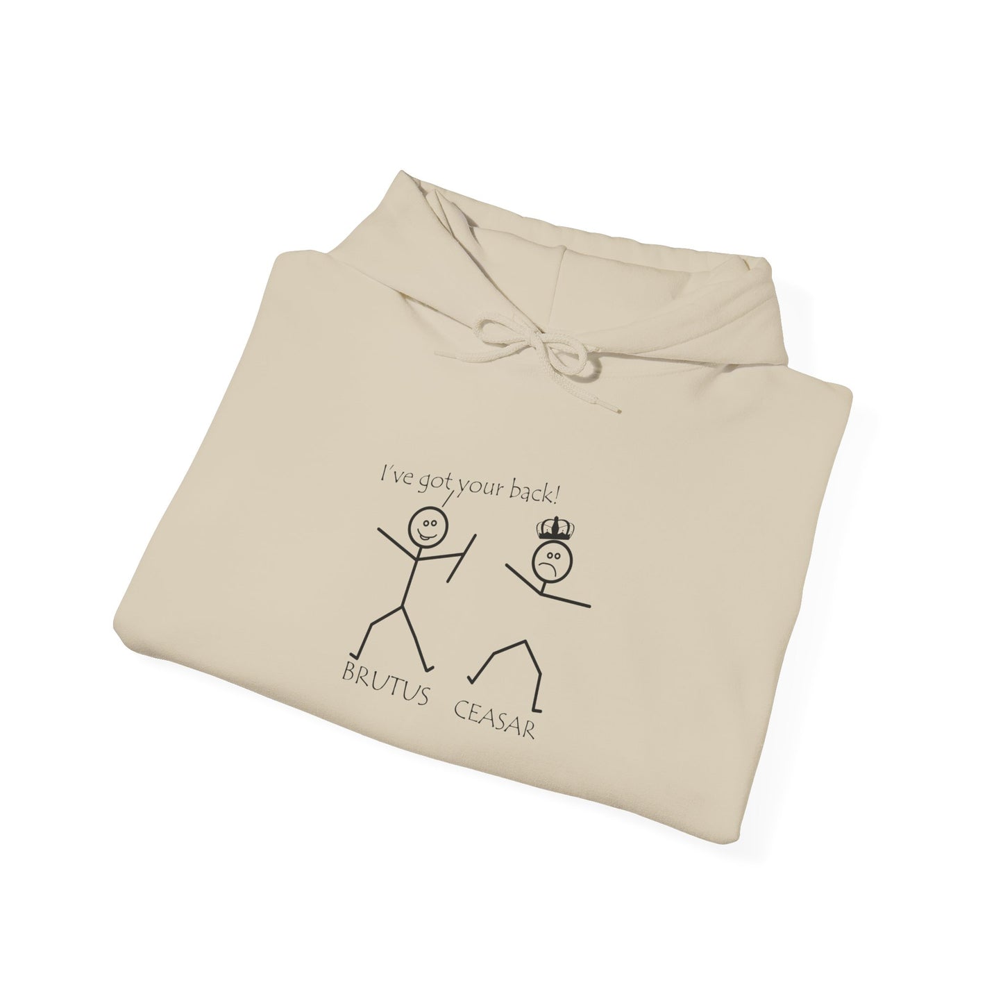 Ive got your back Brutus Ceasar Hoodie