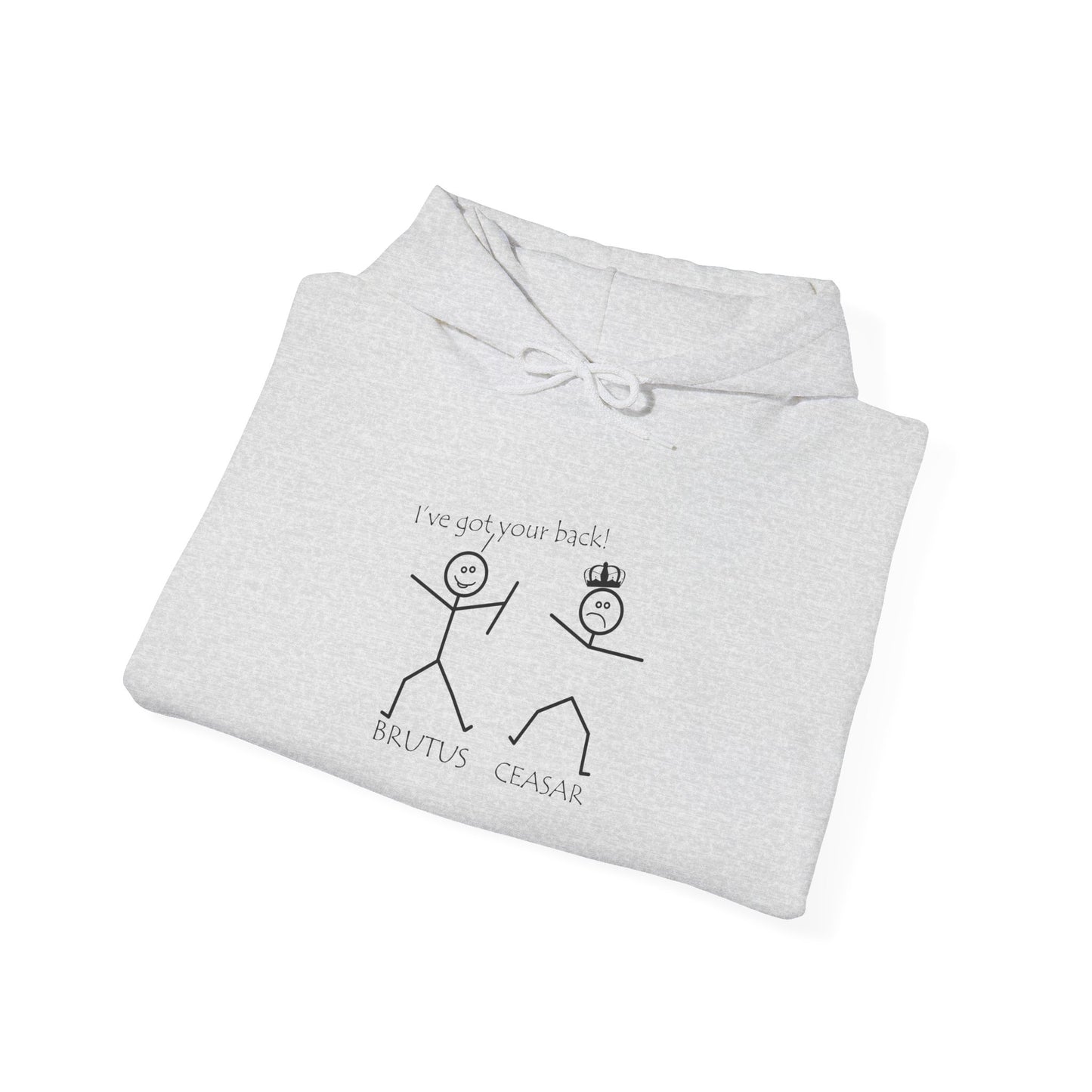 Ive got your back Brutus Ceasar Hoodie