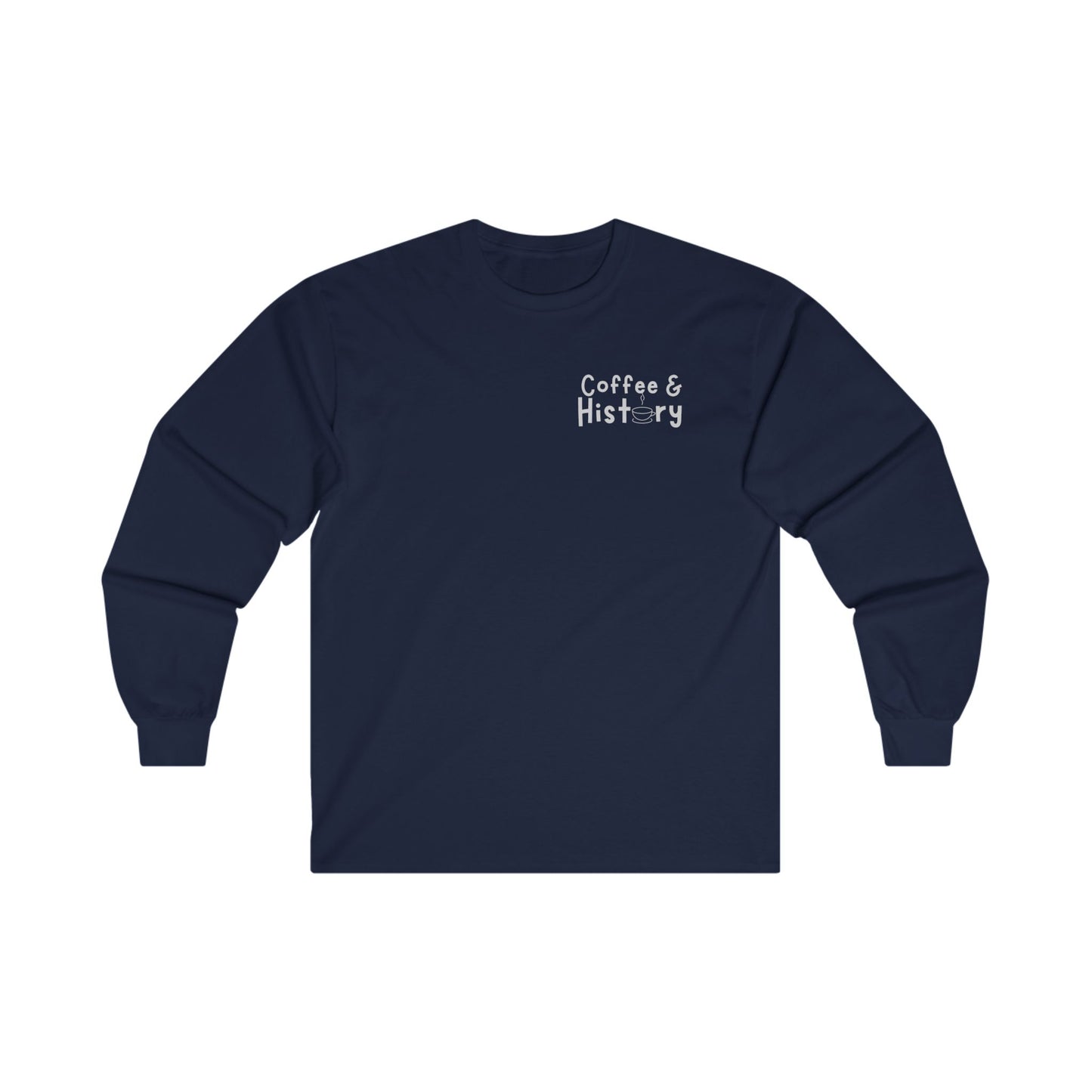 Coffee and History Long Sleeve