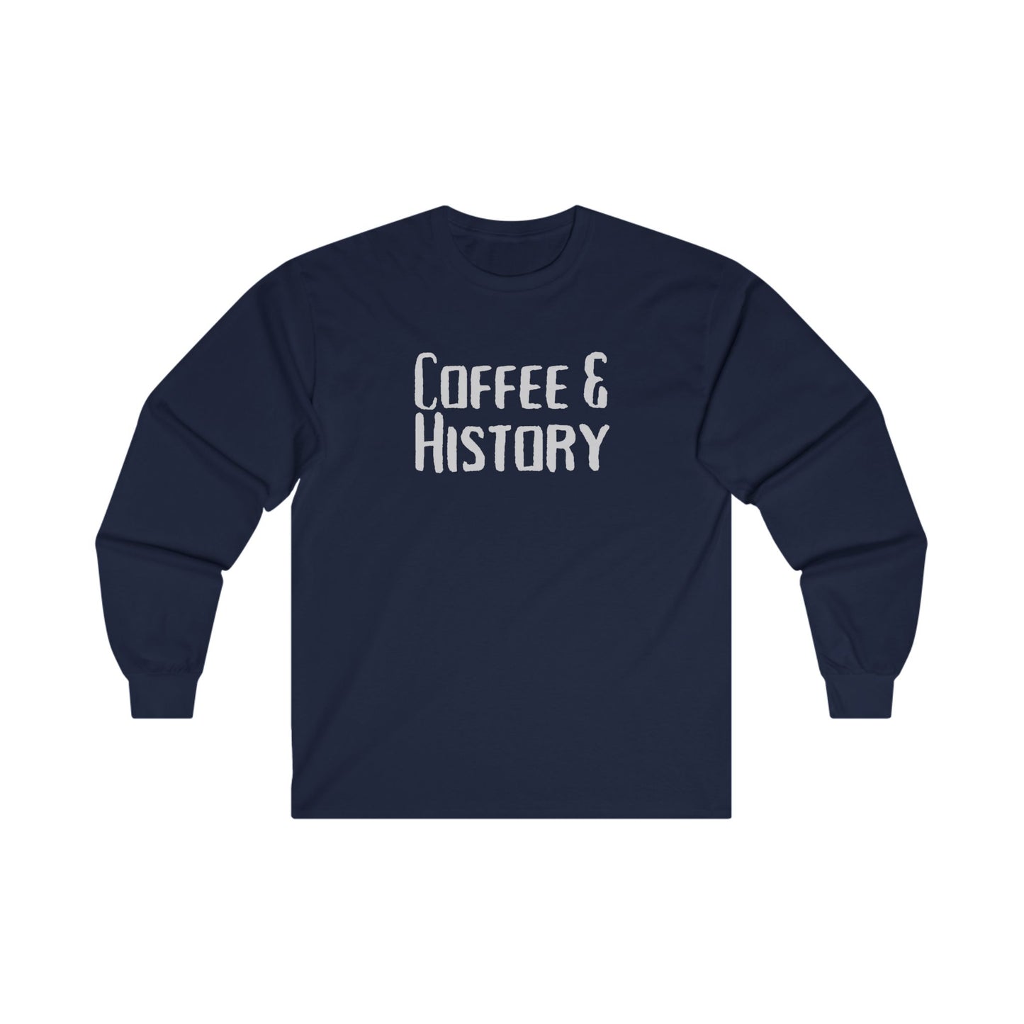 Coffee & History Long Sleeve
