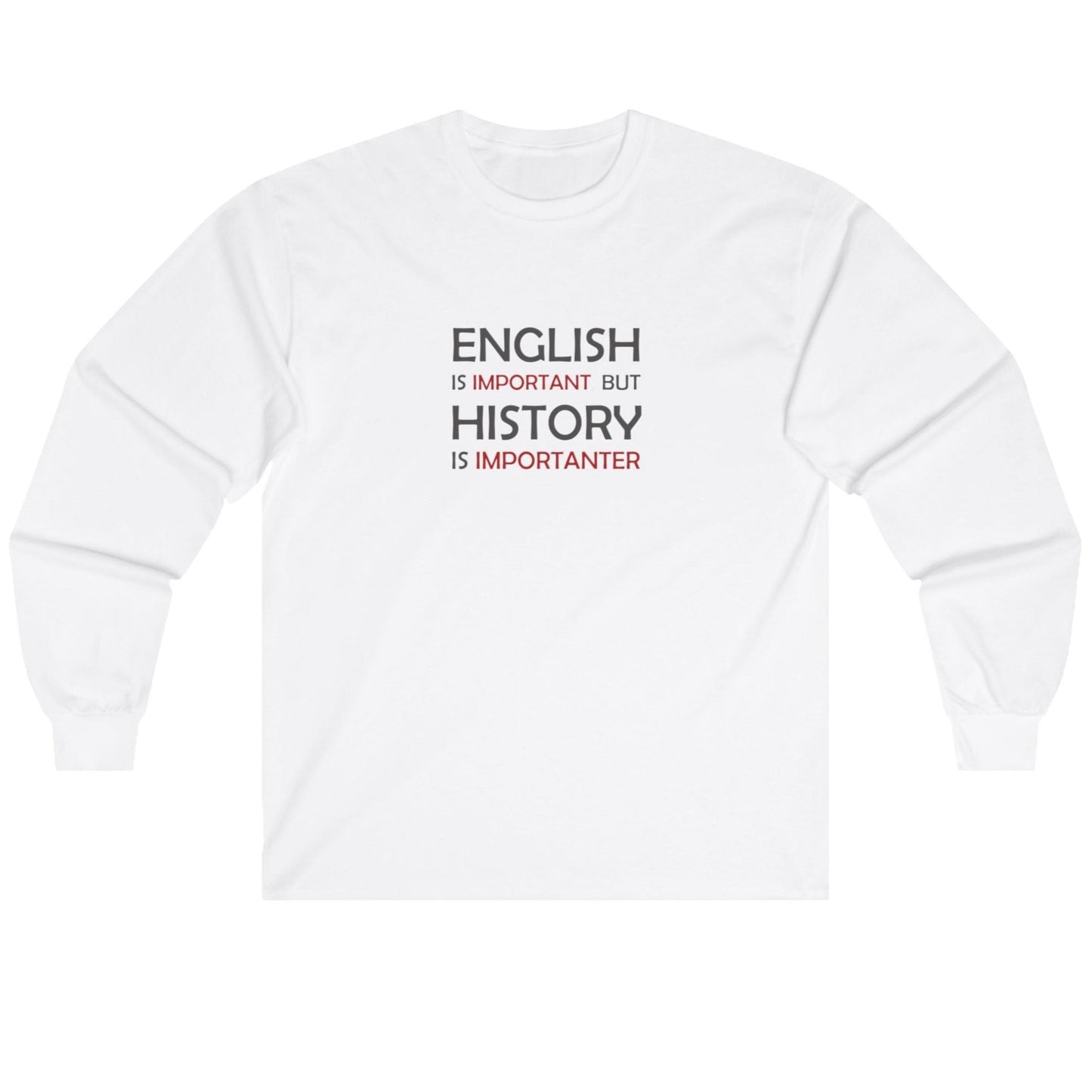 History Importanter Long Sleeve