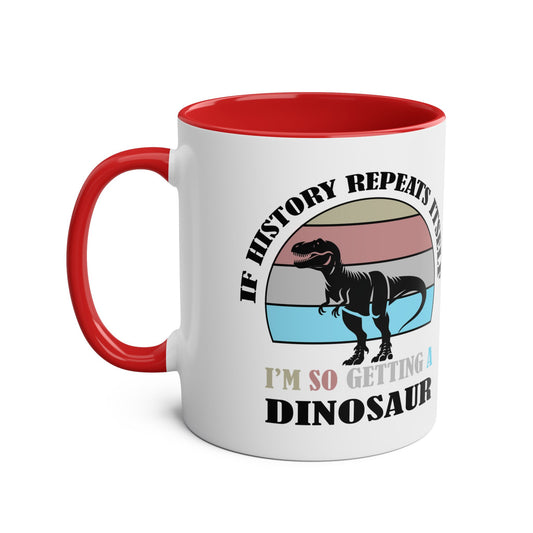 If History Repeats Itself Coffee/Tea Mug