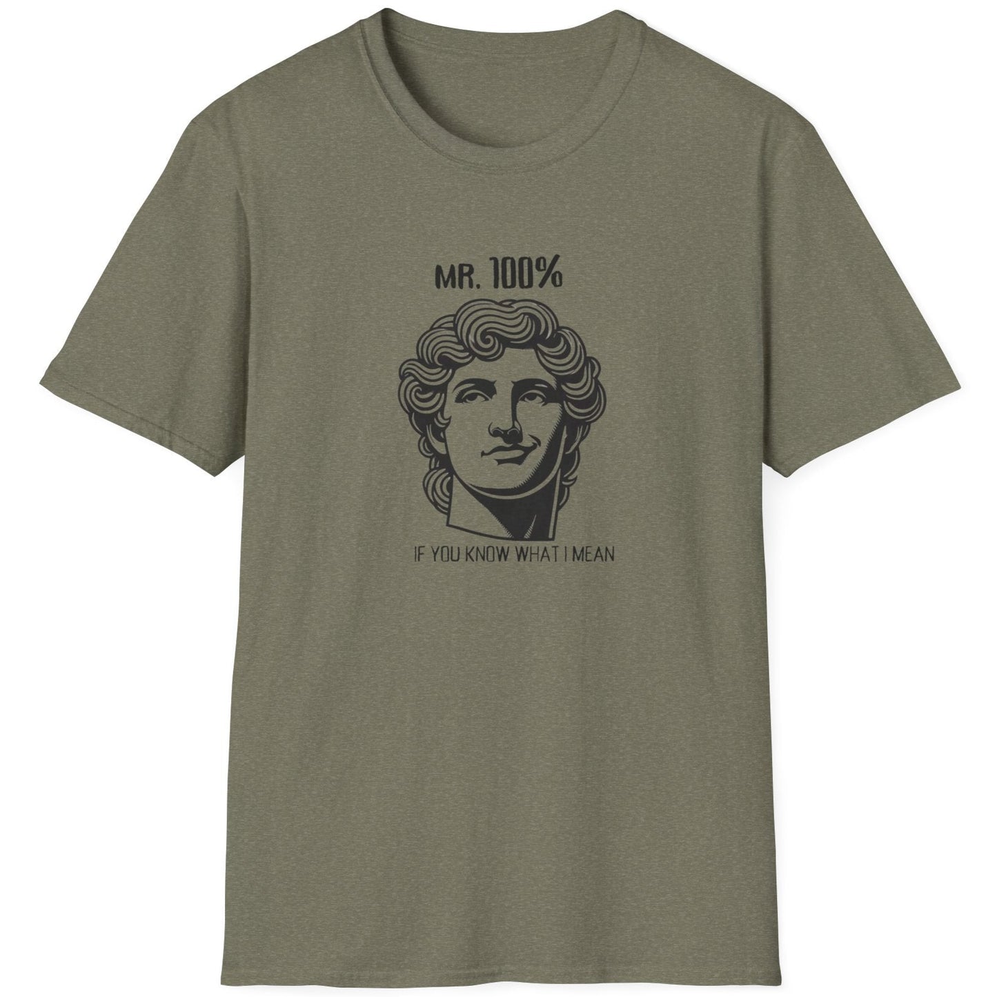 Heather Green T-Shirt with the face of Alexander the Great and the text "Mr 100%, If you know what I mean"