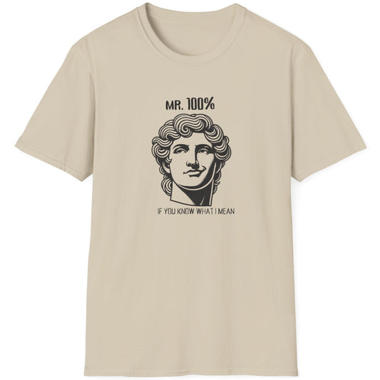 Sand coloured T-Shirt with the face of Alexander the Great and the text "Mr 100%, If you know what I mean"