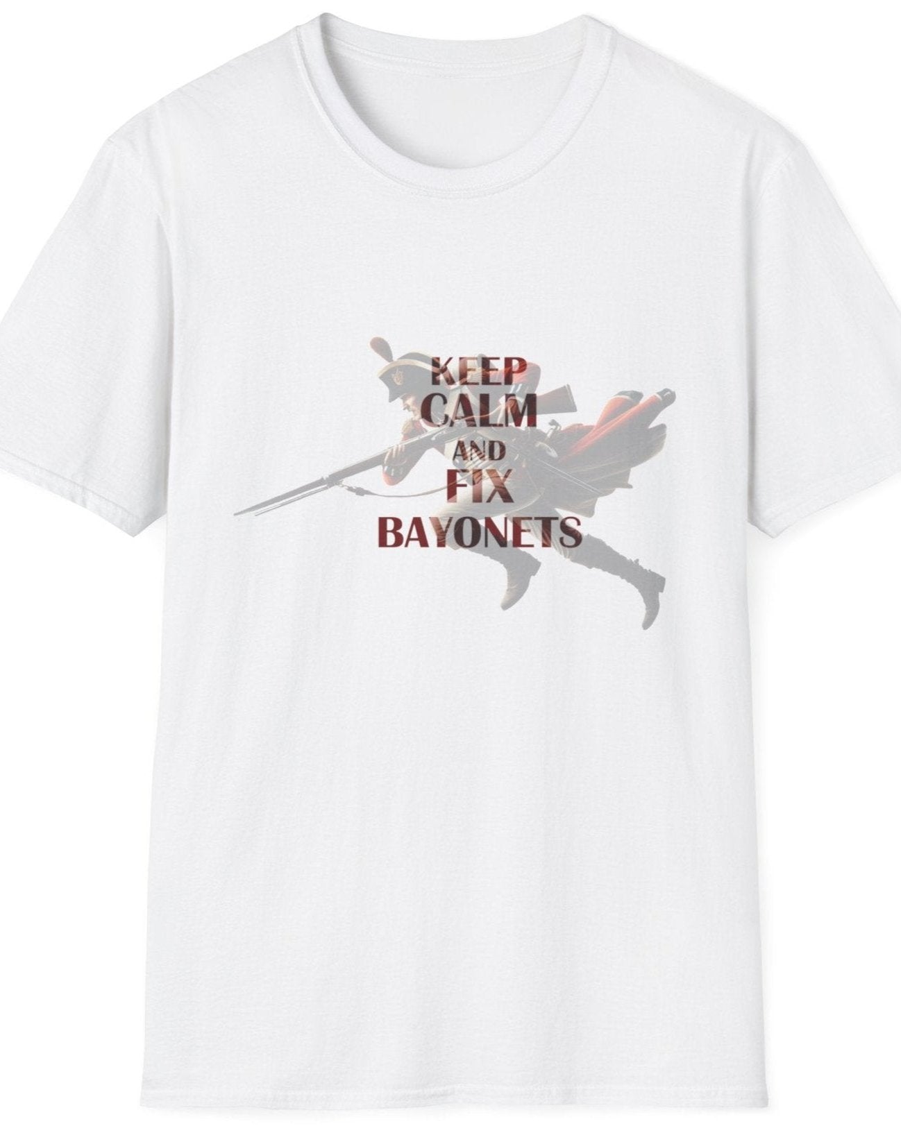 White T-Shirt with the text "Keep Calm And Fix Bayonets" on top of a image of a old school soldier.