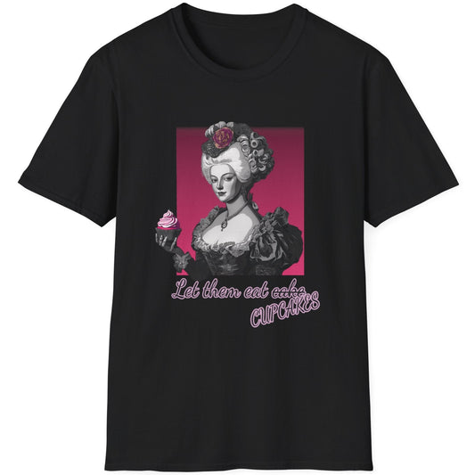 Black T-Shirt with an image of Marie Antoinette and the text "Let them eat cake, Cupcakes"