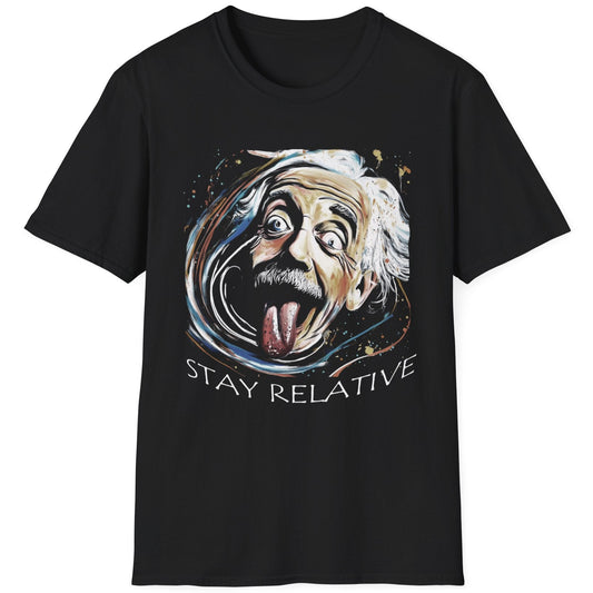 Black T-Shirt with the face of Einstien and the text "Stay Relative"