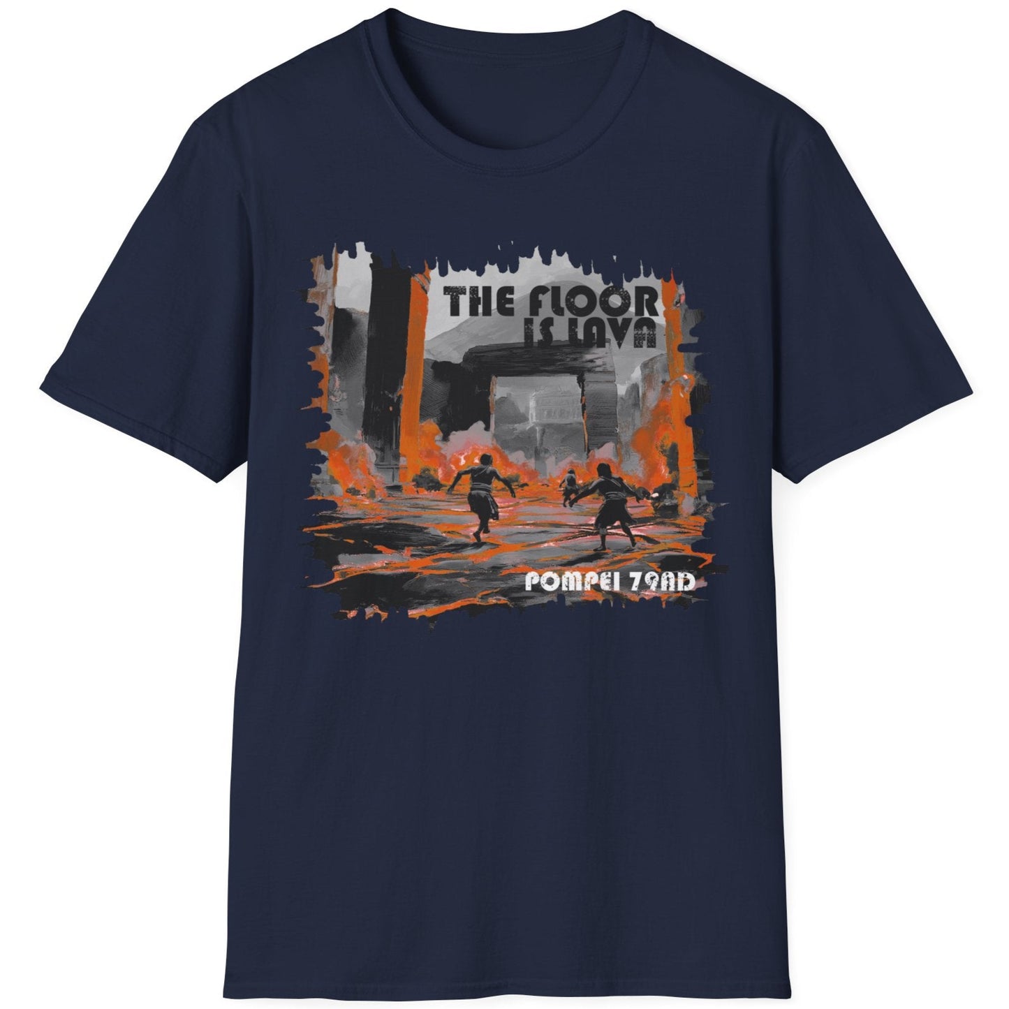 Navy T-Shirt with the text "The floor is Lava" and a image of poeple dodging lava in Pompei.