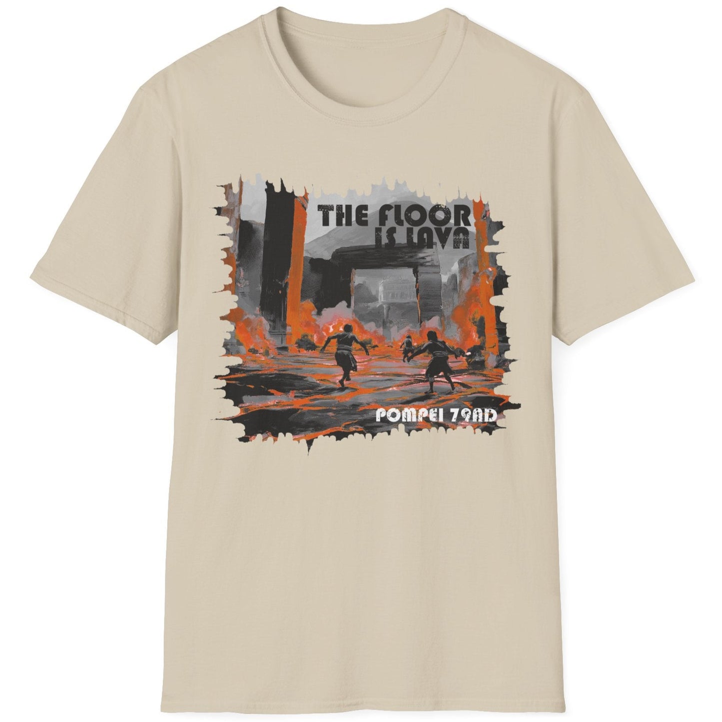 Sand coulored T-Shirt with the text "The floor is Lava" and a image of poeple dodging lava in Pompei.