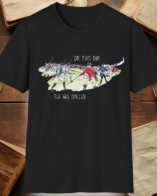 black tshirt with a battlefield and the text "On this day, tea was spilled"