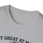 History Lover T‑Shirt — "Not Great at Math But I Was Great at History" Abe Lincoln Graphic