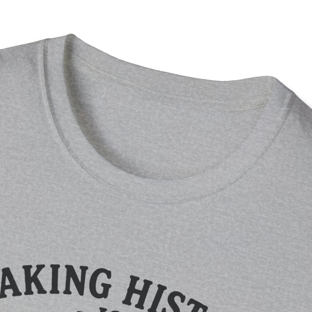 Making History Is Kind Of My Thing T-Shirt — Funny George Washington Revolutionary Tea Mug Design