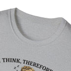 I Think, Therefore I Need a Nap T-Shirt - Funny Philosophy Sleep Tee