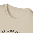 It's All In The Execution T-Shirt