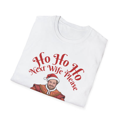 Henry VIII “Ho Ho Ho, Next Wife Please” T-Shirt