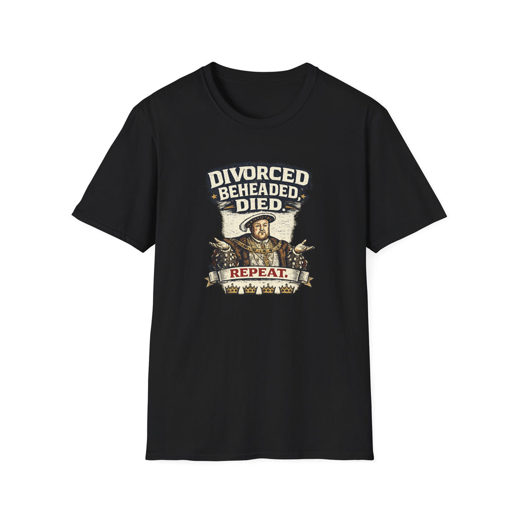 T-Shirt — 'Divorced. Beheaded. Died.' Humorous Tudor History Graphic Tee