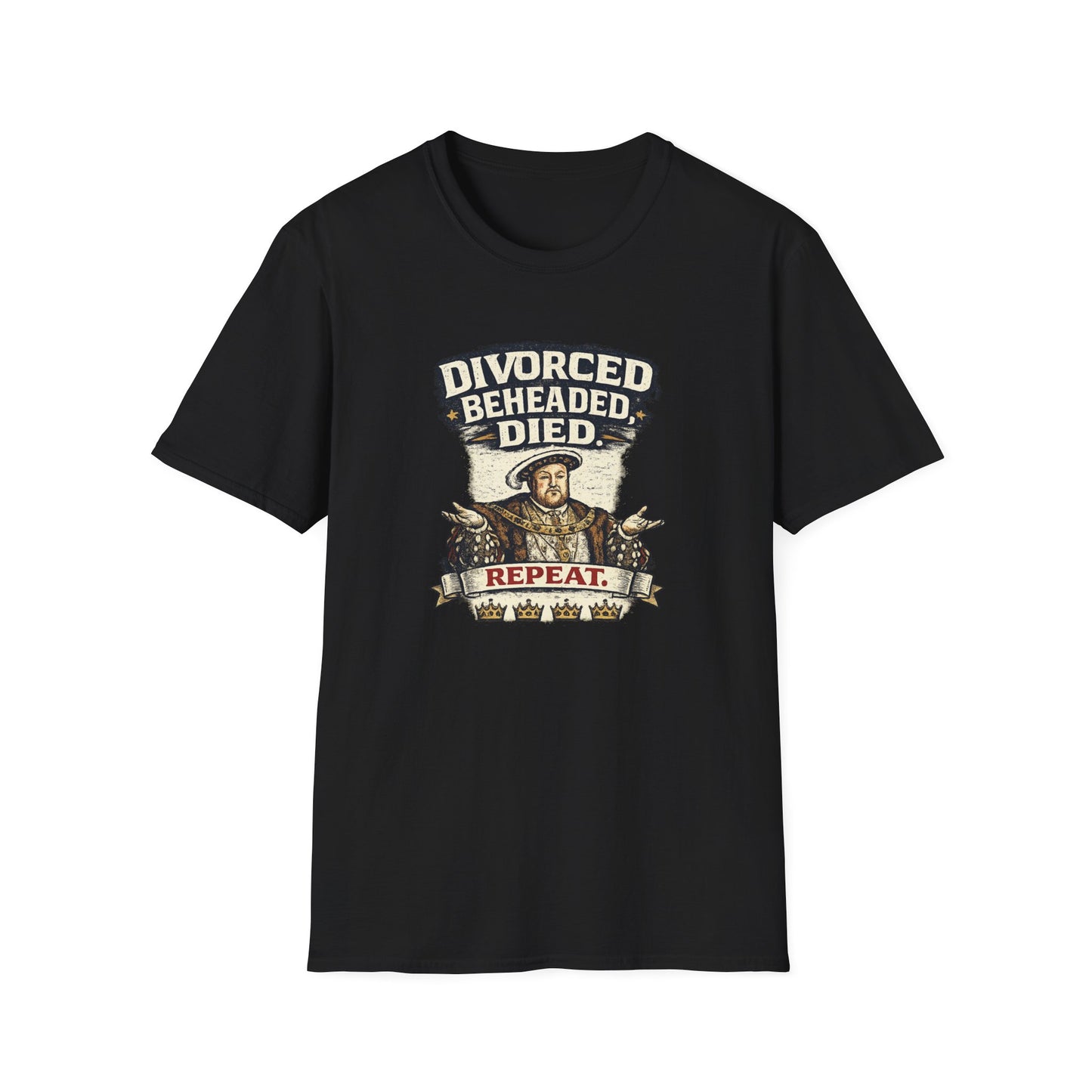 T-Shirt — 'Divorced. Beheaded. Died.' Humorous Tudor History Graphic Tee