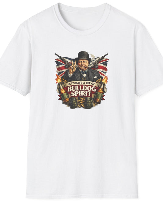 Bulldog Spirit T‑Shirt — 'Let's Have a Bit of Bulldog Spirit' Vintage Churchill Tee