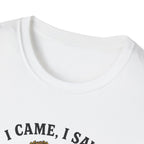 I Came, I Saw, I Made It Awkward T-Shirt