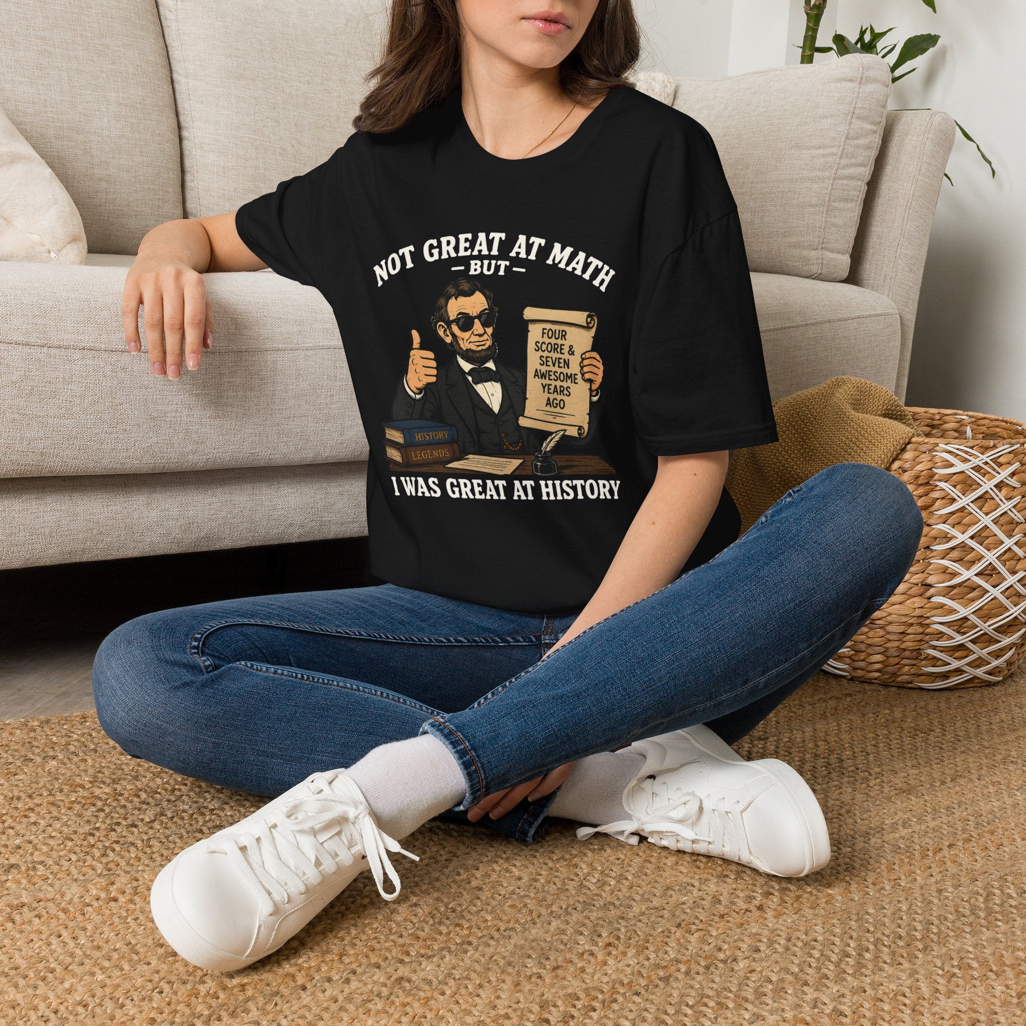 History Lover T‑Shirt — "Not Great at Math But I Was Great at History" Abe Lincoln Graphic