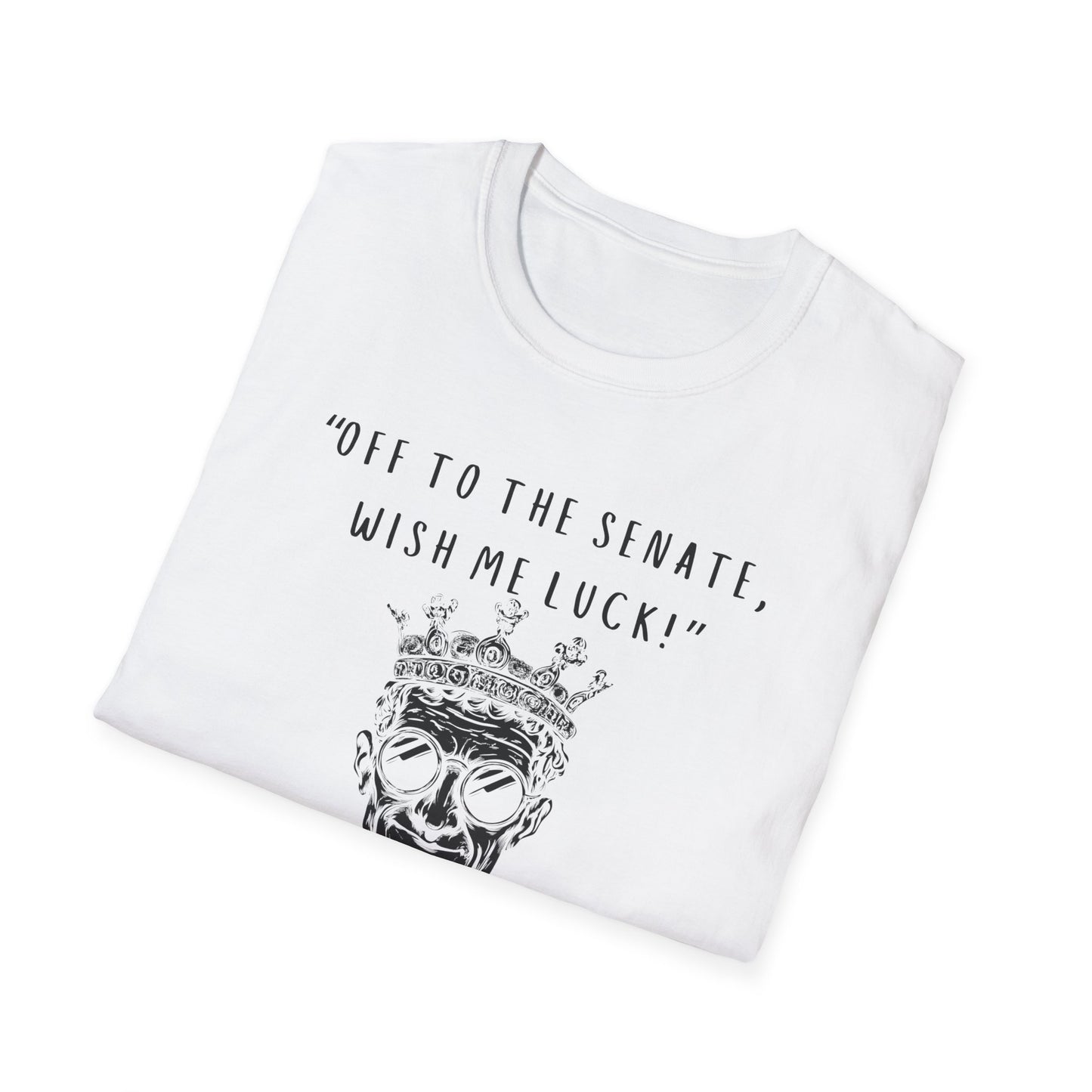 Off To The Senate Caesar T-Shirt