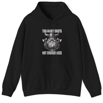 Viking Too Many Idiots Not Enough Axes Hoodie