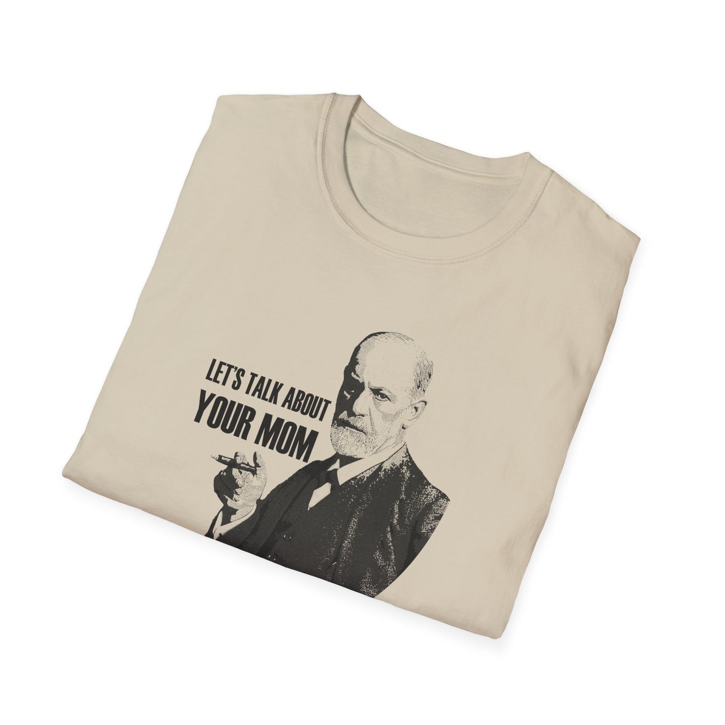 Lets Talk About your Mom Freud T-Shirt