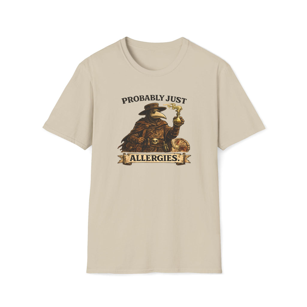 Probably Just Allergies T-Shirt - Plague Doctor Humorous Graphic Tee