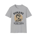 Romans T-Shirt — Vintage Statue Graphic “Romans Didn’t Build an Empire to Pay Taxes”
