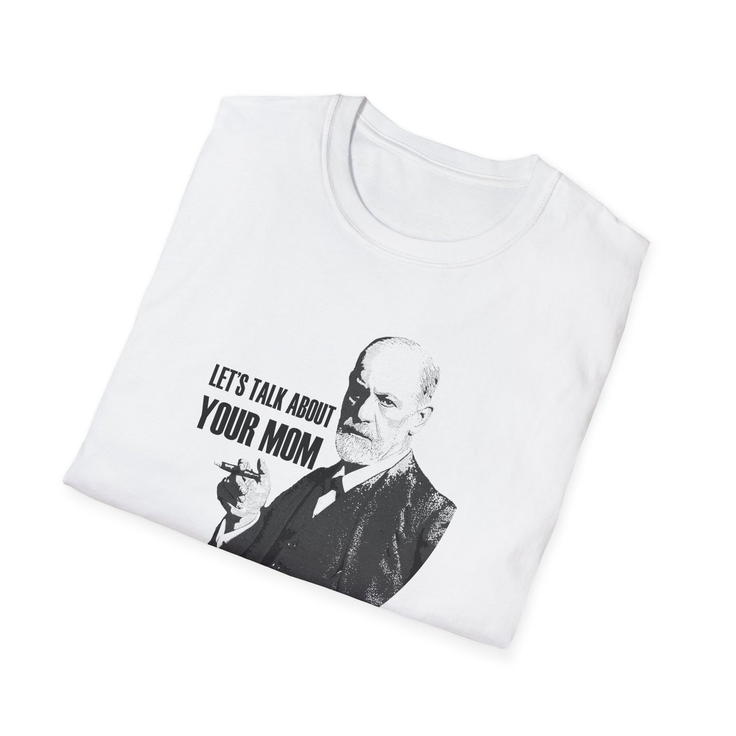 Lets Talk About your Mom Freud T-Shirt