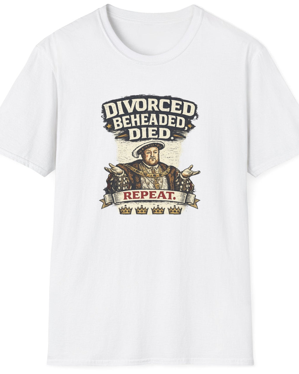 A white short-sleeve crewneck t-shirt featuring a vintage-style graphic on the front with the text 'DIVORCED BEHEADED DIED' and 'REPEAT' with three crowns.