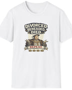 A white short-sleeve crewneck t-shirt featuring a vintage-style graphic on the front with the text 'DIVORCED BEHEADED DIED' and 'REPEAT' with three crowns.