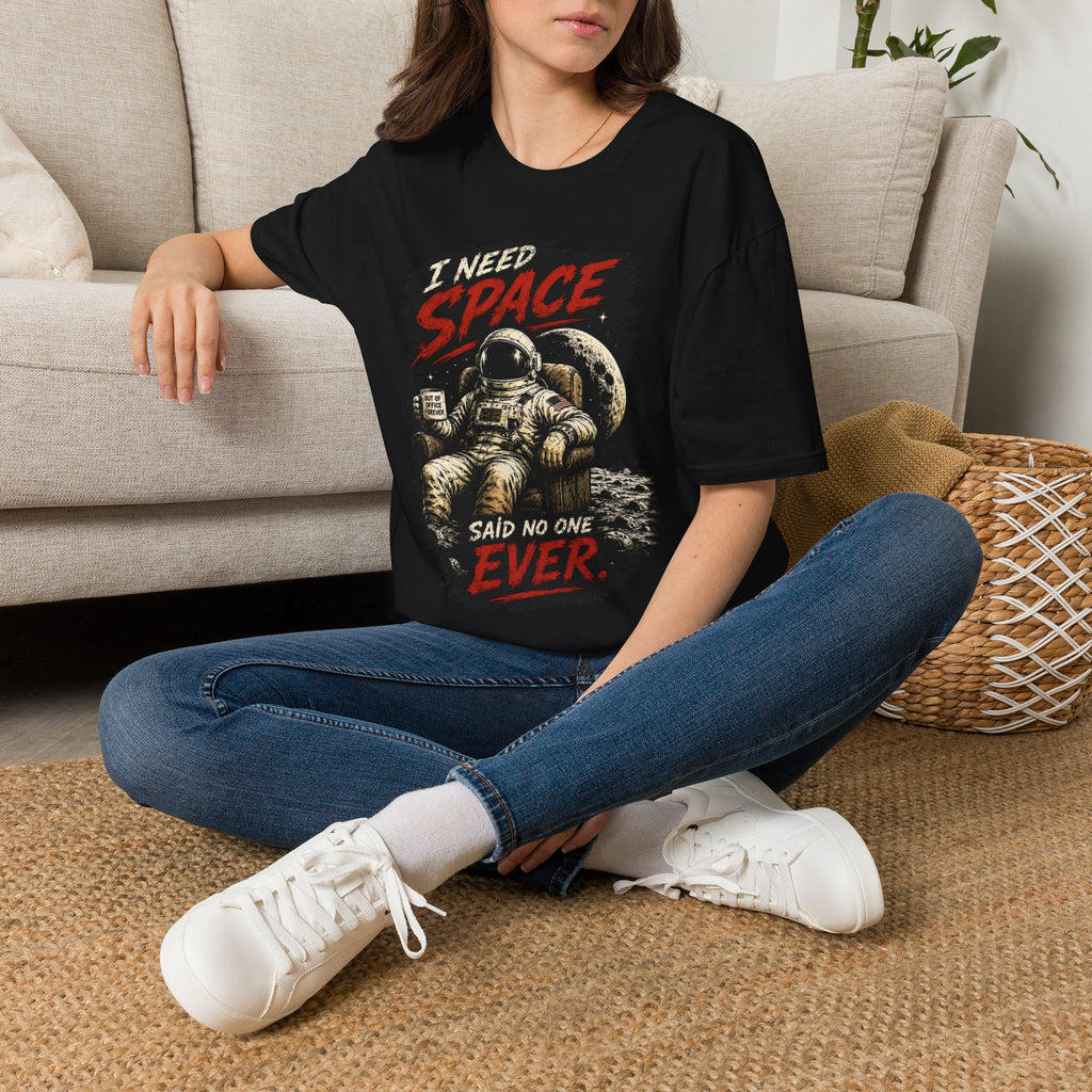 I Need Space T-Shirt — Retro Astronaut Graphic Tee (Said No One Ever)