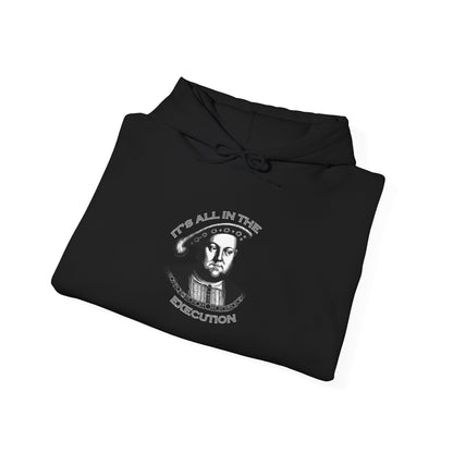 It's All In The Execution Hoodie