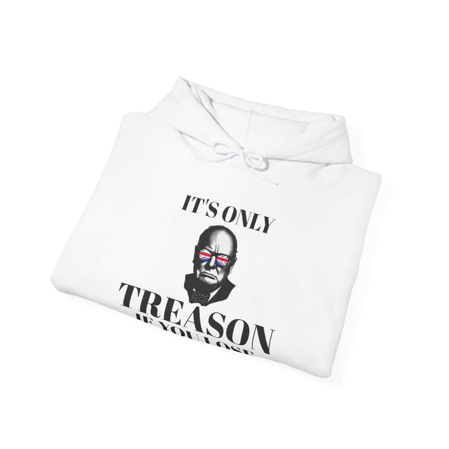 It's Only Treason If You Lose Hoodie