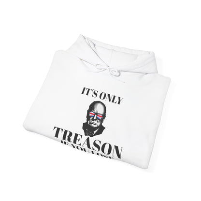 It's Only Treason If You Lose Hoodie