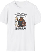 A white short-sleeve crewneck t-shirt featuring a cartoon graphic of a Viking holding a shield next to a goose, with the text 'PILLAGE, PLUNDER & BAD DECISIONS THAT'S THE VIKING WAY' printed on the front.