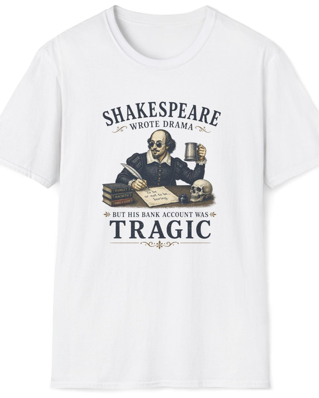 A white short-sleeve crewneck t-shirt featuring a vintage-style graphic print of Shakespeare at his desk with the text 'SHAKESPEARE WROTE DRAMA BUT HIS BASS ALCHEMY WAS TRAGIC'.