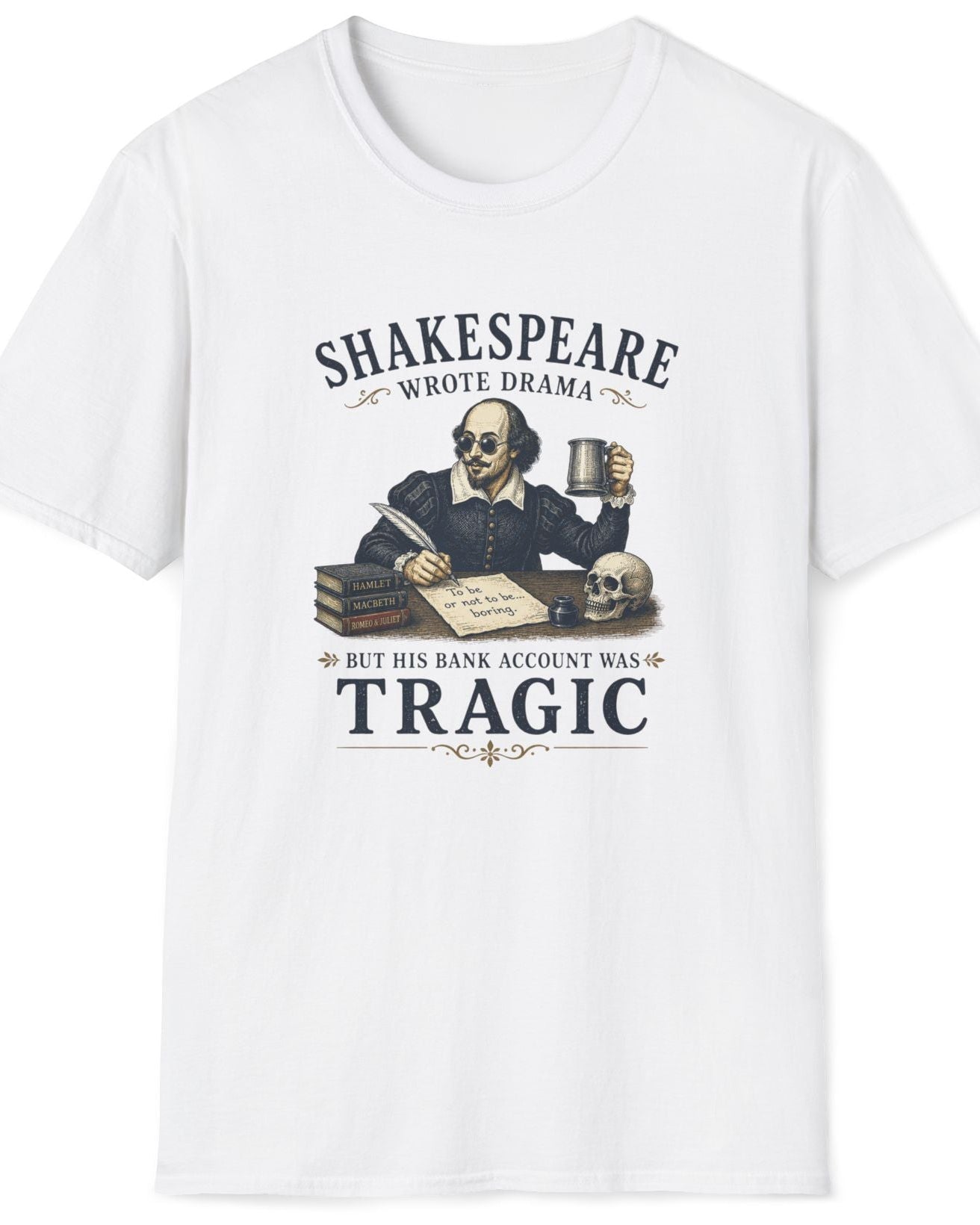 A white short-sleeve crewneck t-shirt featuring a vintage-style graphic print of Shakespeare at his desk with the text 'SHAKESPEARE WROTE DRAMA BUT HIS BASS ALCHEMY WAS TRAGIC'.