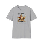 Et Tu, Bro? T‑Shirt – Funny Roman Julius Caesar Graphic Tee