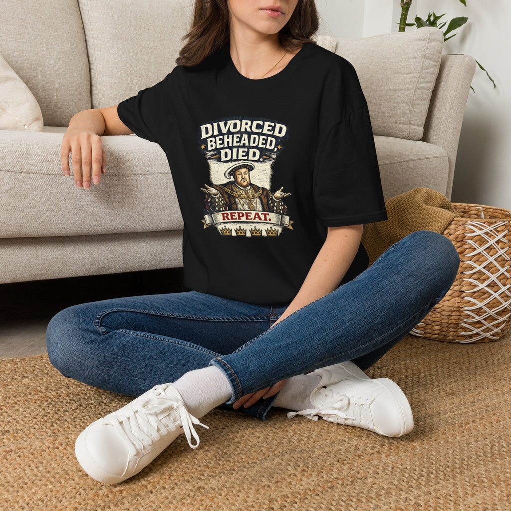 T-Shirt — 'Divorced. Beheaded. Died.' Humorous Tudor History Graphic Tee